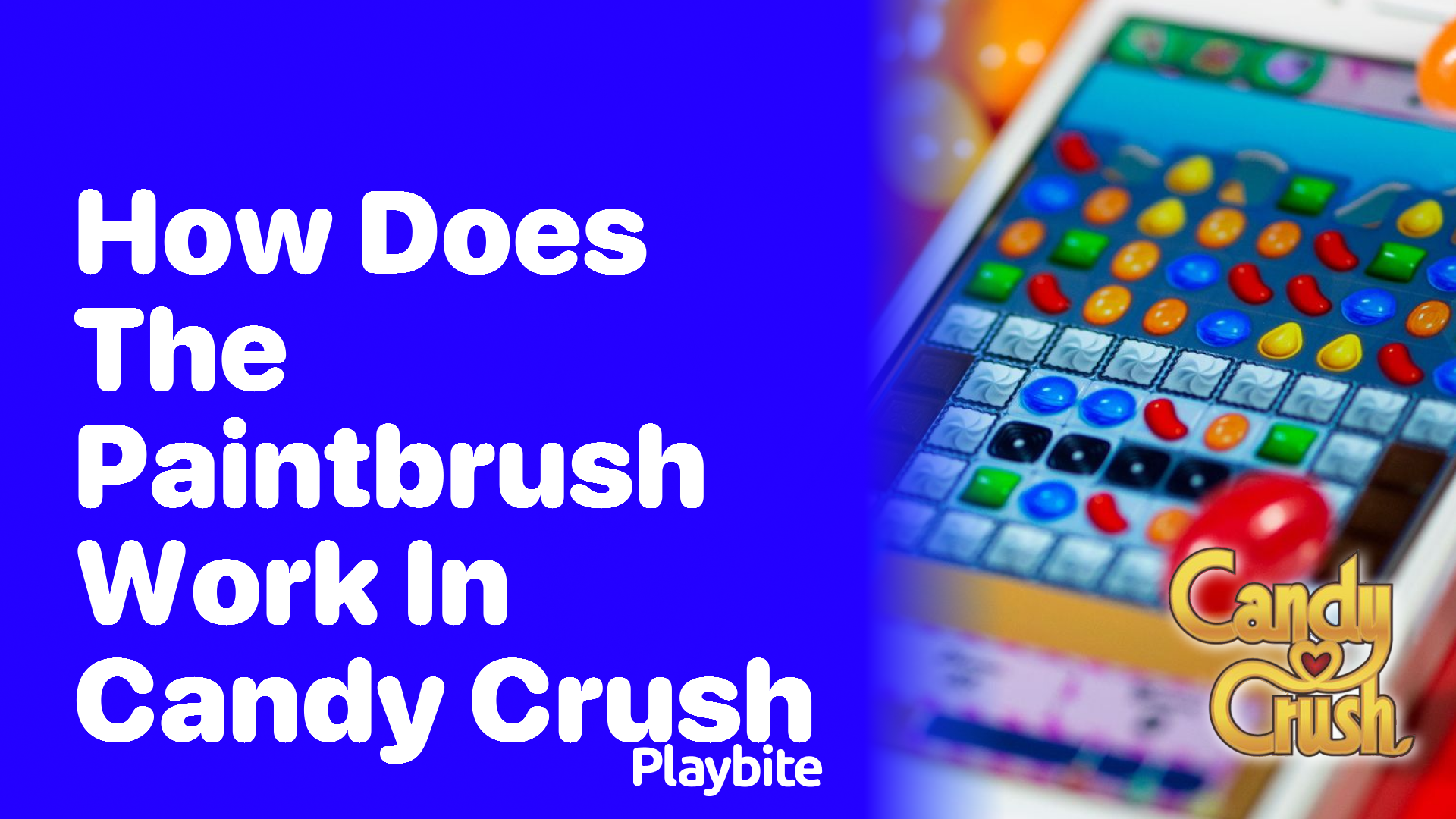 How Does the Paintbrush Work in Candy Crush?