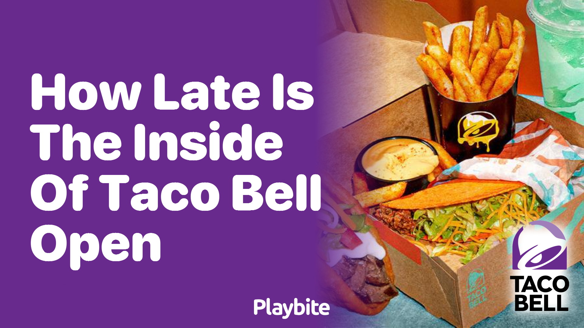 How Late Is the Inside of Taco Bell Open for a Late-Night Snack?