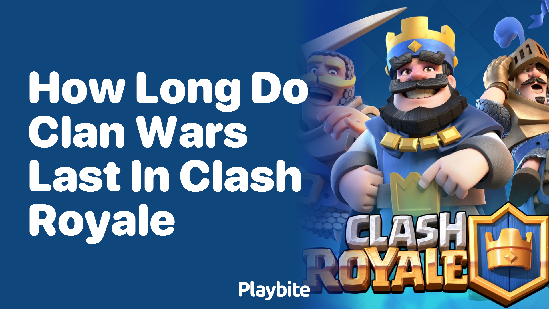 How Long Do Clan Wars Last in Clash Royale?