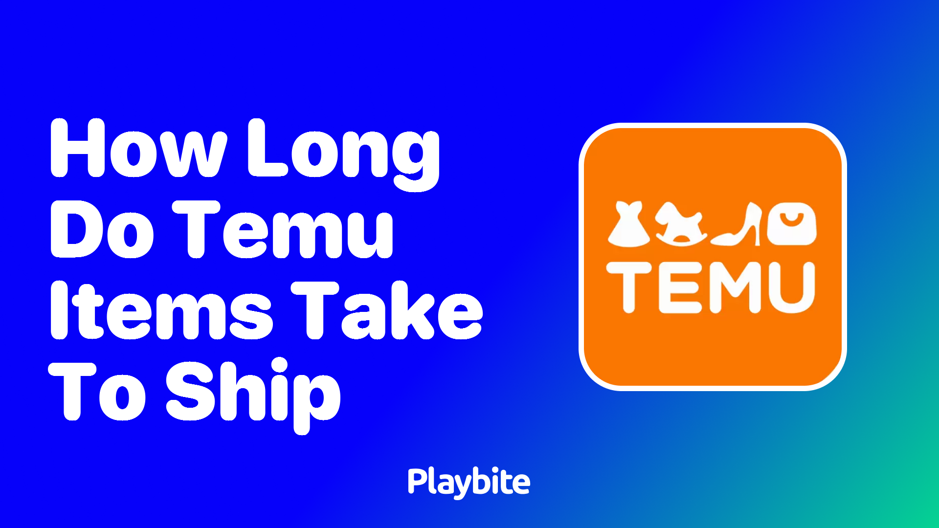 How Long Do Temu Items Take to Ship?