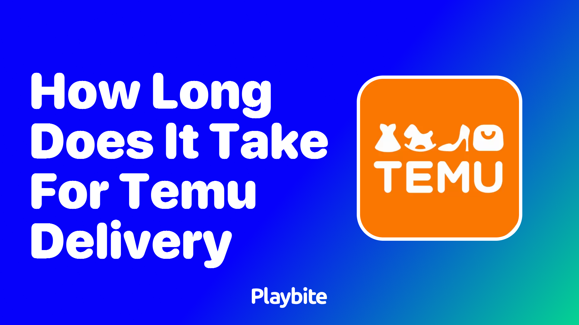 How Long Does Temu Delivery Take?