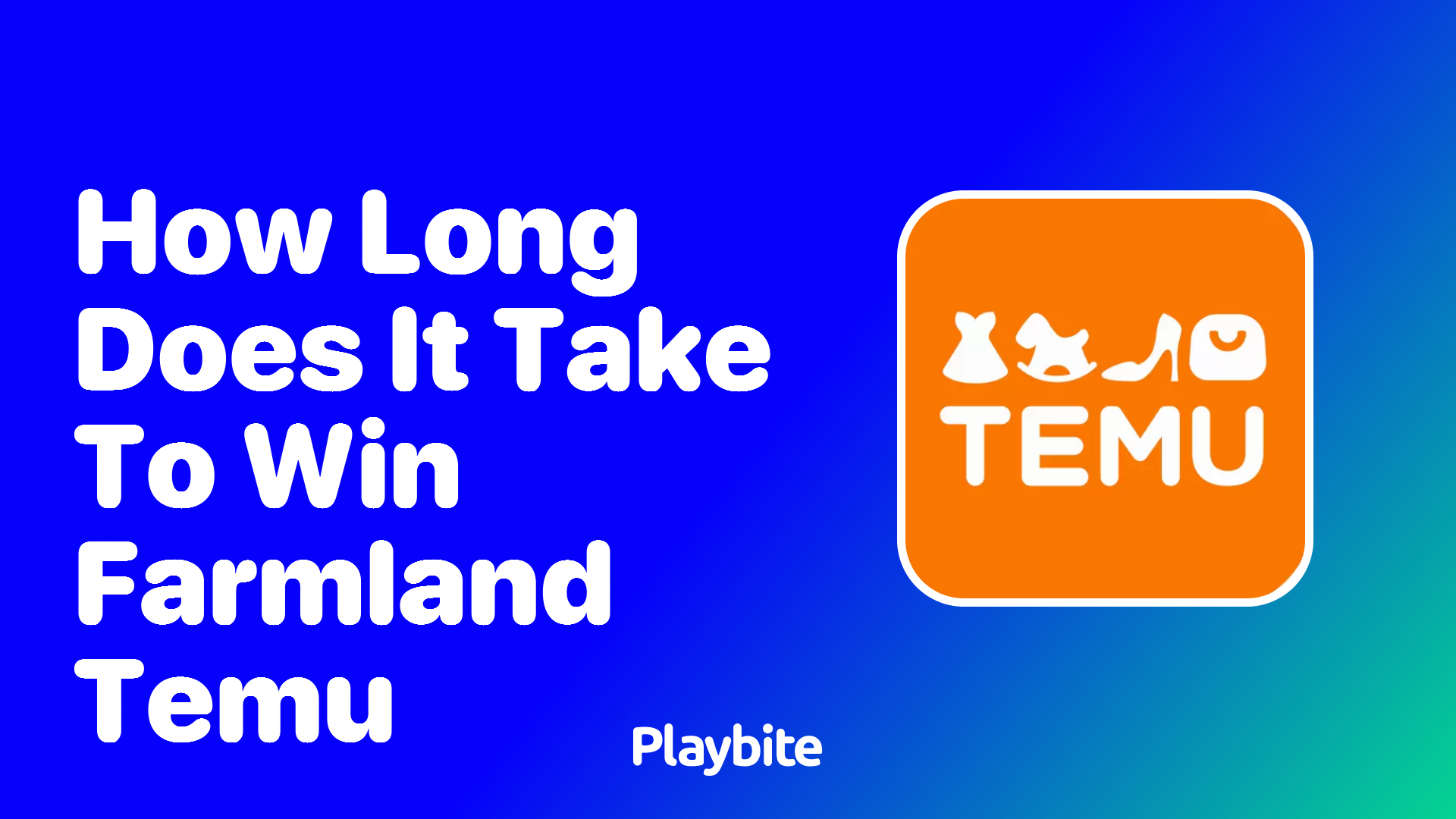 How Long Does It Take to Win Farmland on Temu?