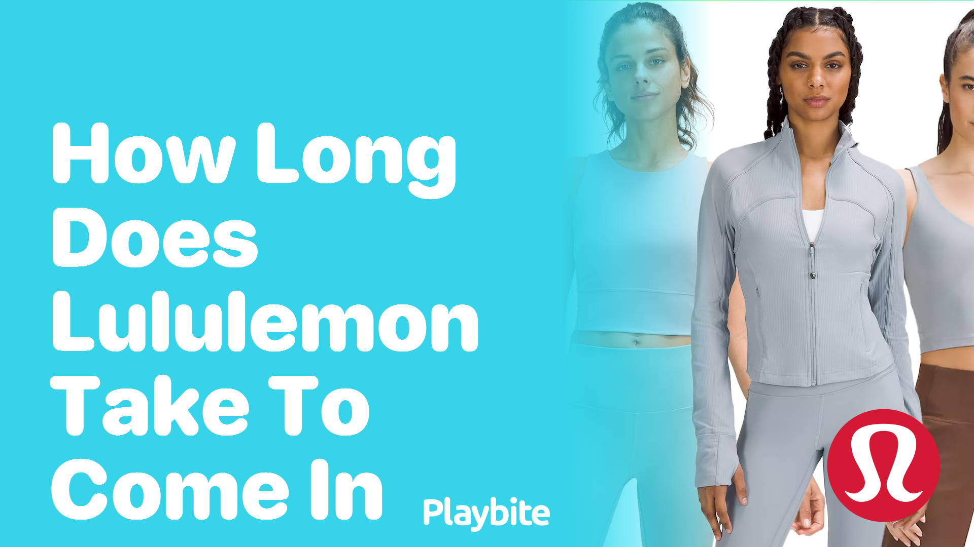 How Long Does Lululemon Take to Come In?