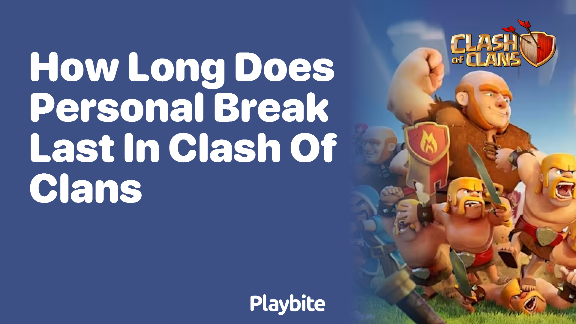 How Long Does a Personal Break Last in Clash of Clans?