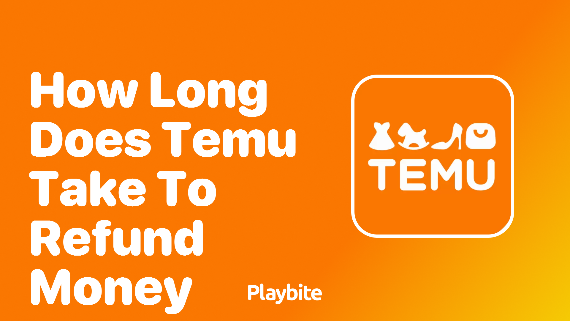 How Long Does Temu Take to Refund Money?