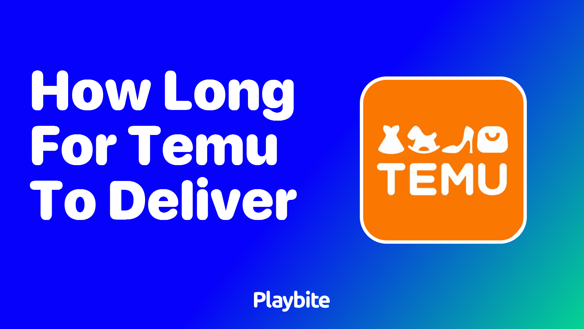 How Long Does It Take for Temu to Deliver?