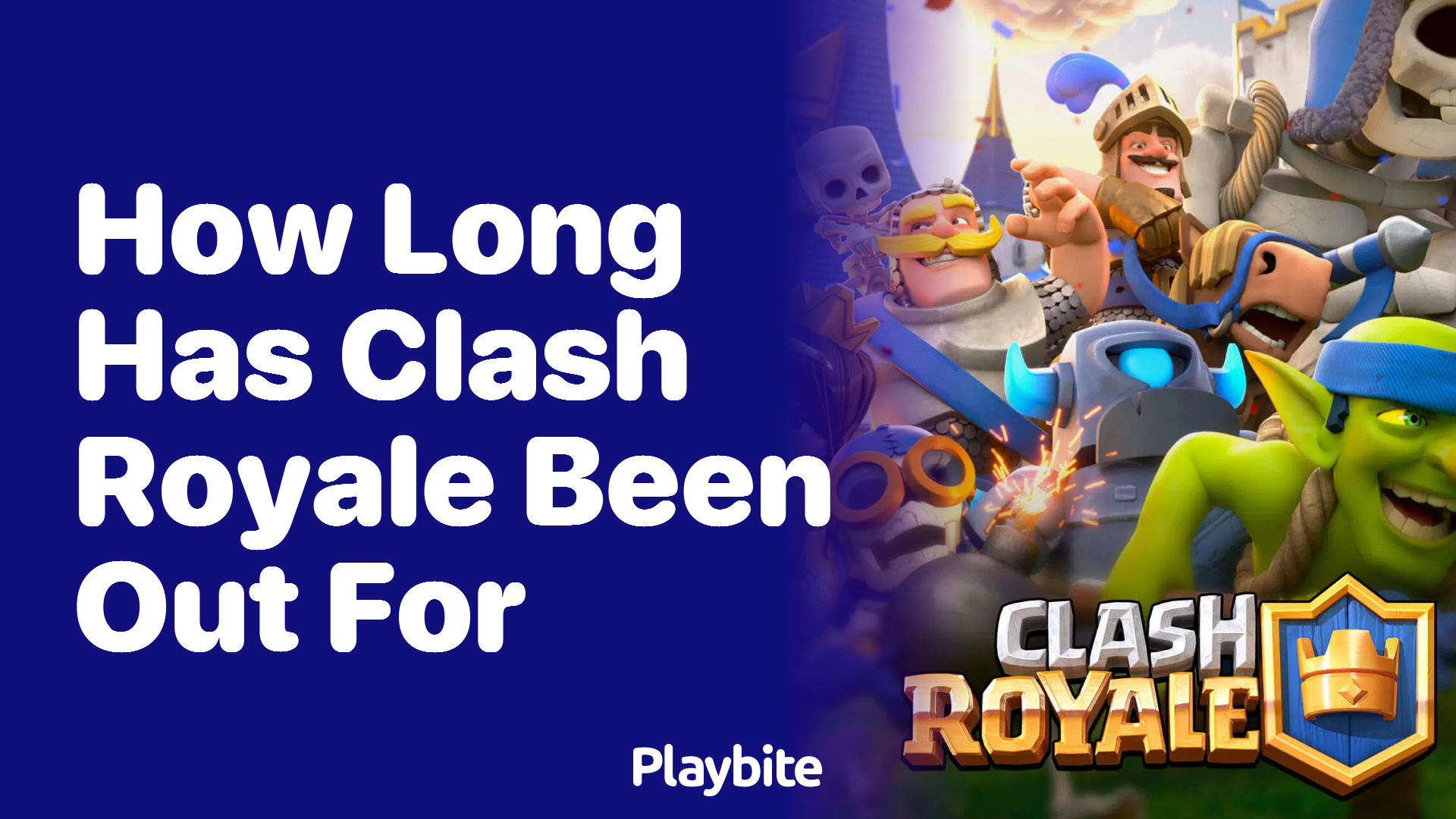 How Long Has Clash Royale Been Entertaining Us?