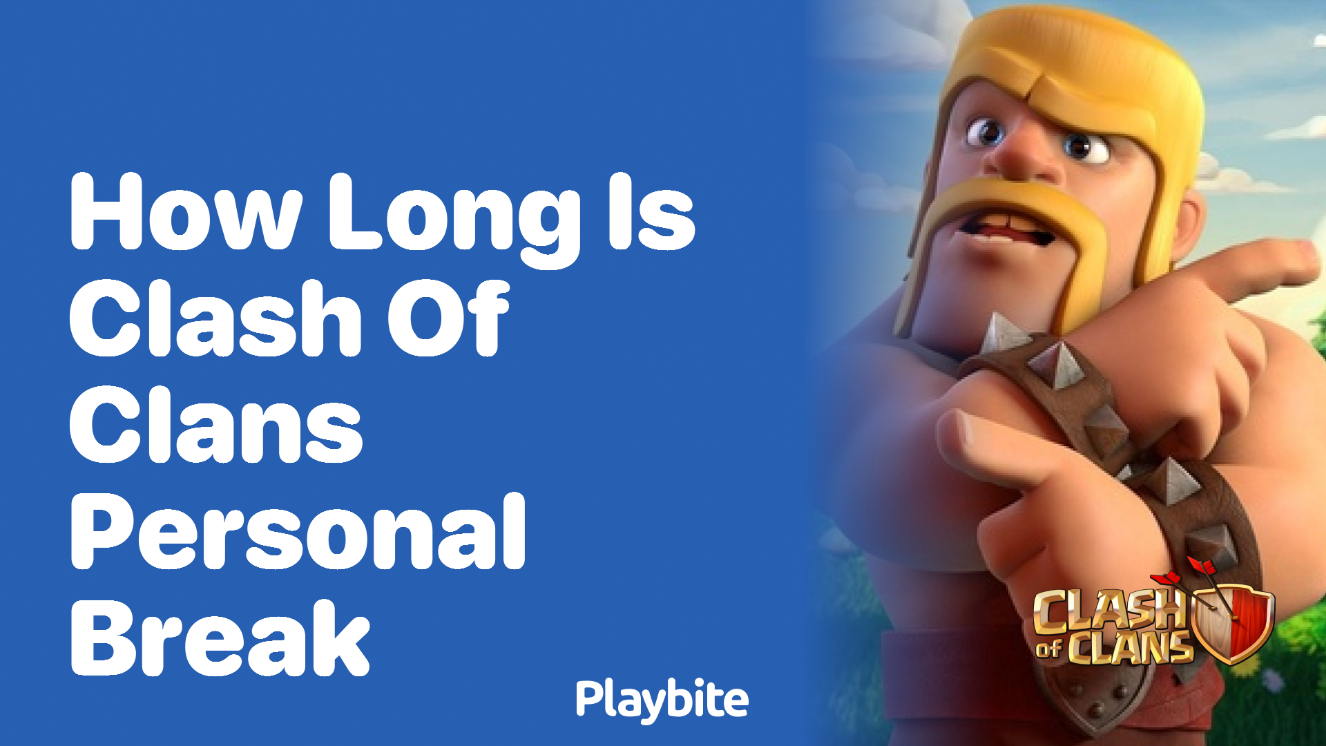 How Long Is Clash of Clans Personal Break?