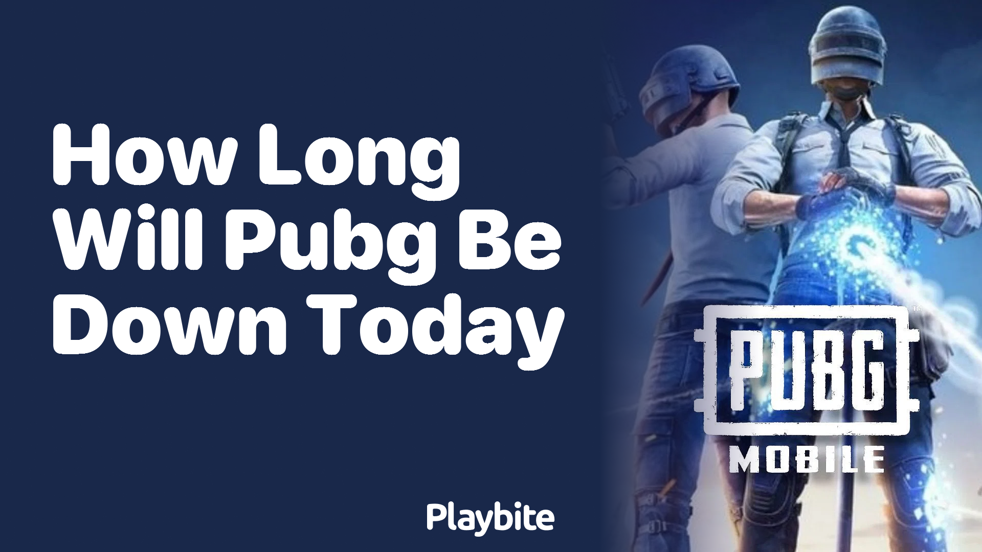 How Long Will PUBG Be Down Today?