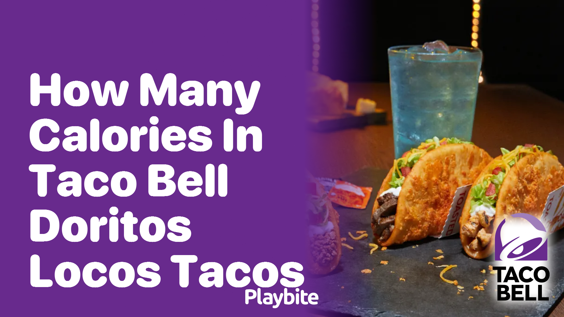 How Many Calories Are In Taco Bell S Doritos Locos Tacos Playbite