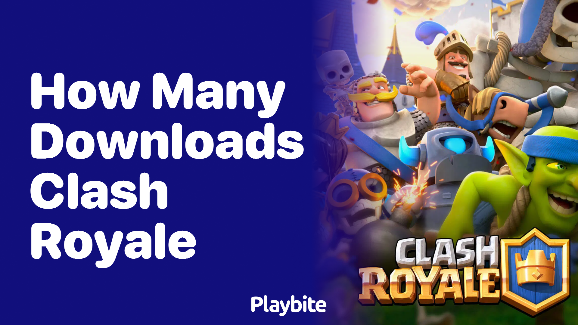 How Many Downloads Does Clash Royale Have?