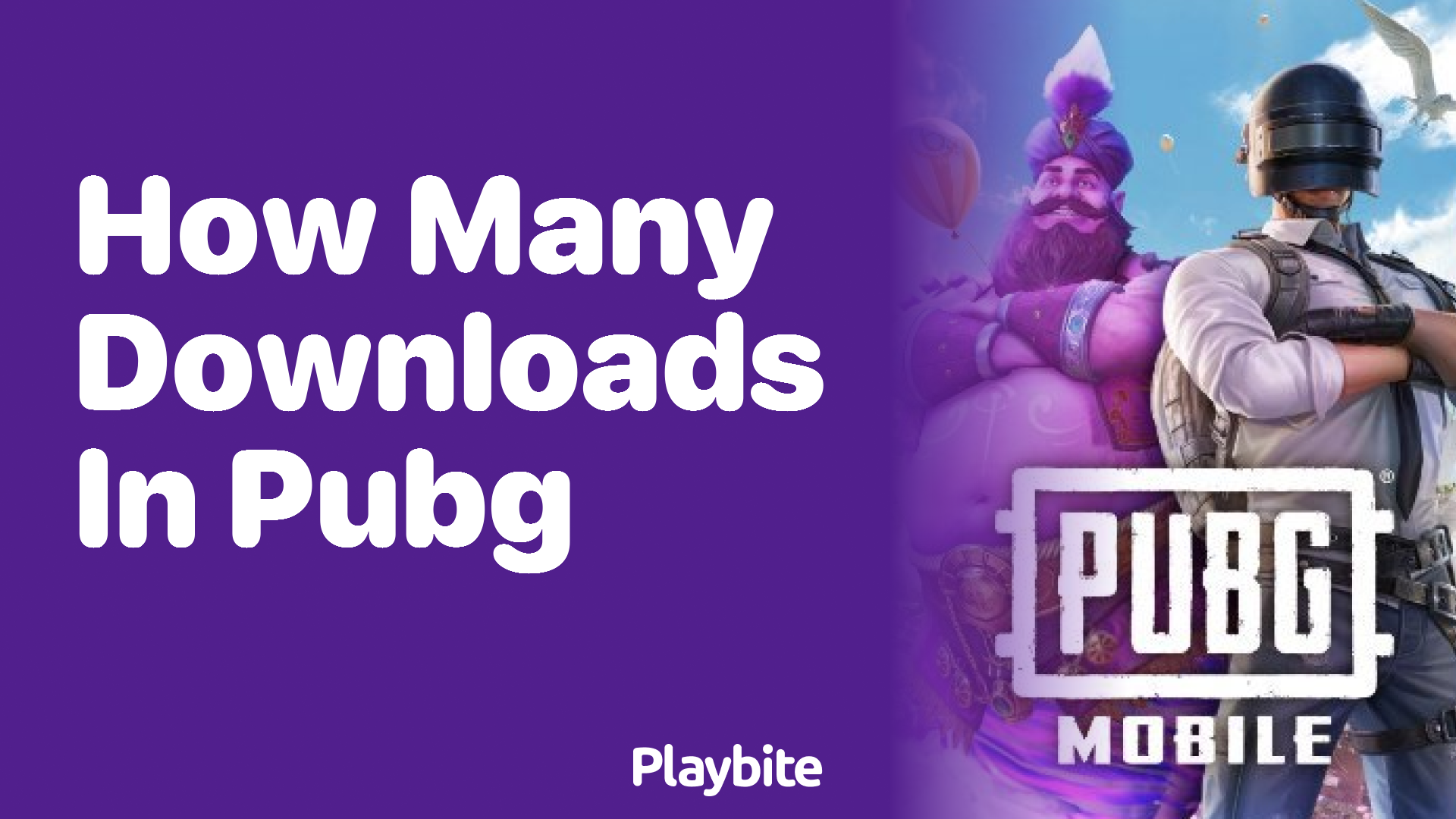 How Many Downloads Does PUBG Mobile Have?