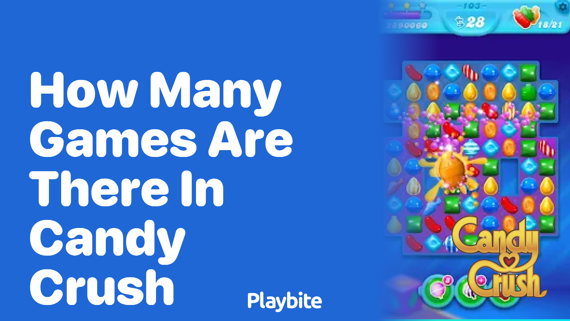 How Many Games Are There in Candy Crush? - Playbite