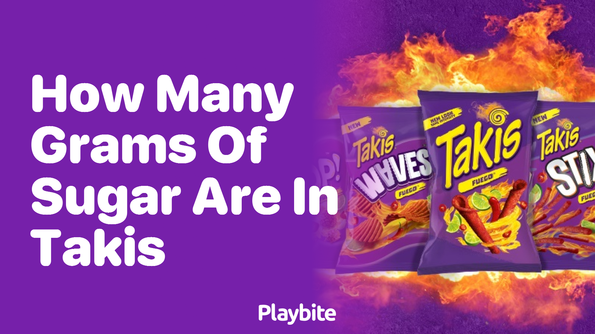 How Many Grams of Sugar Are in Takis? Unwrapping the Facts