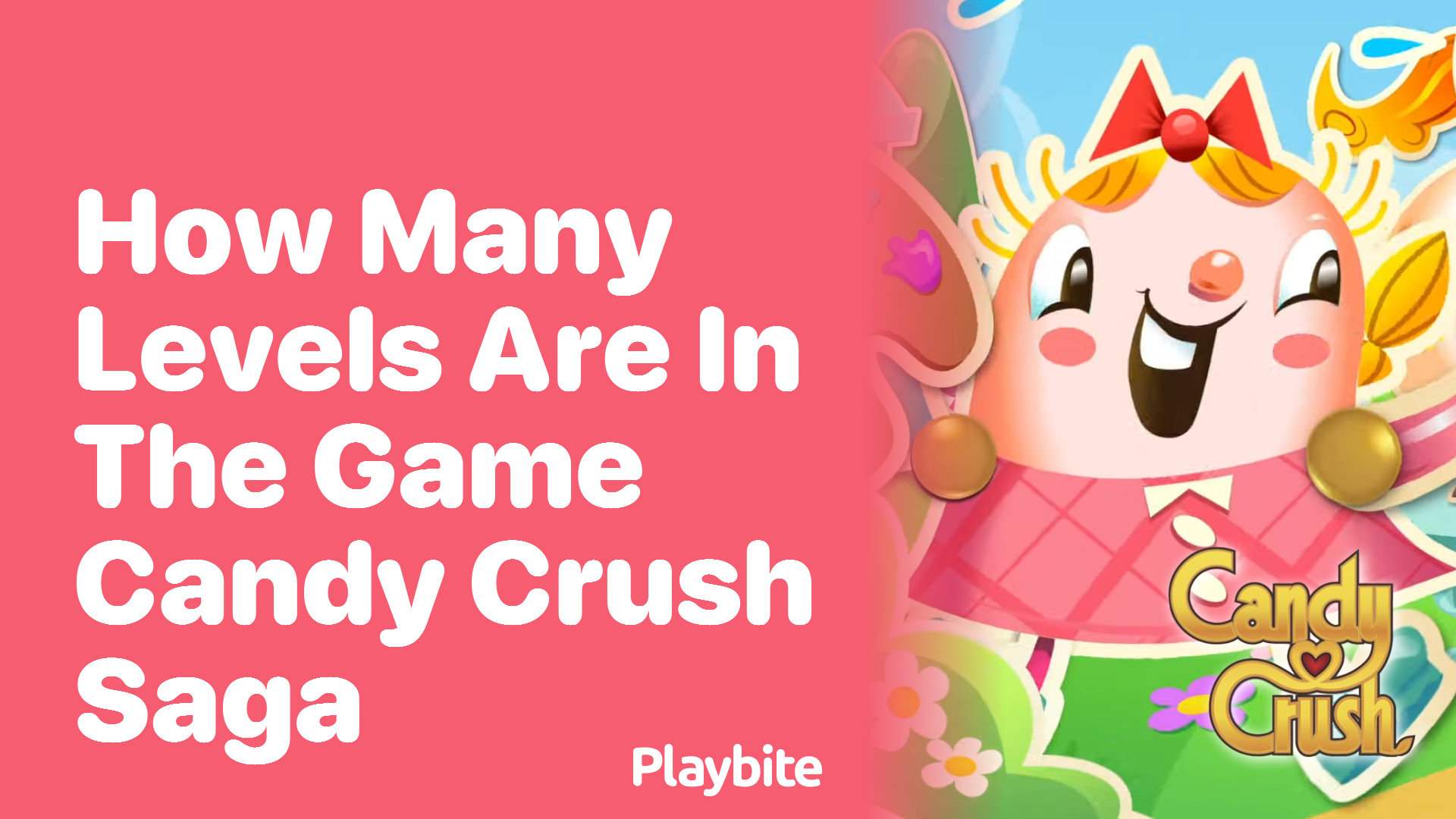 How Many Levels are in the Game Candy Crush Saga?