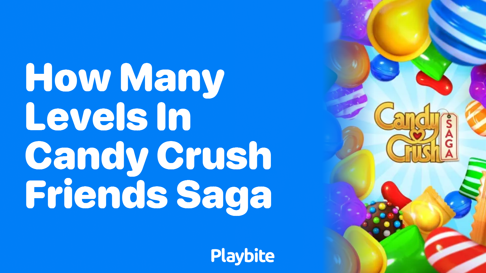 How Many Levels Are There in Candy Crush Friends Saga?