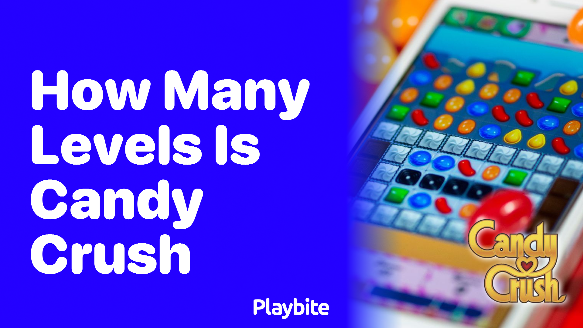 How Many Levels Does Candy Crush Have?