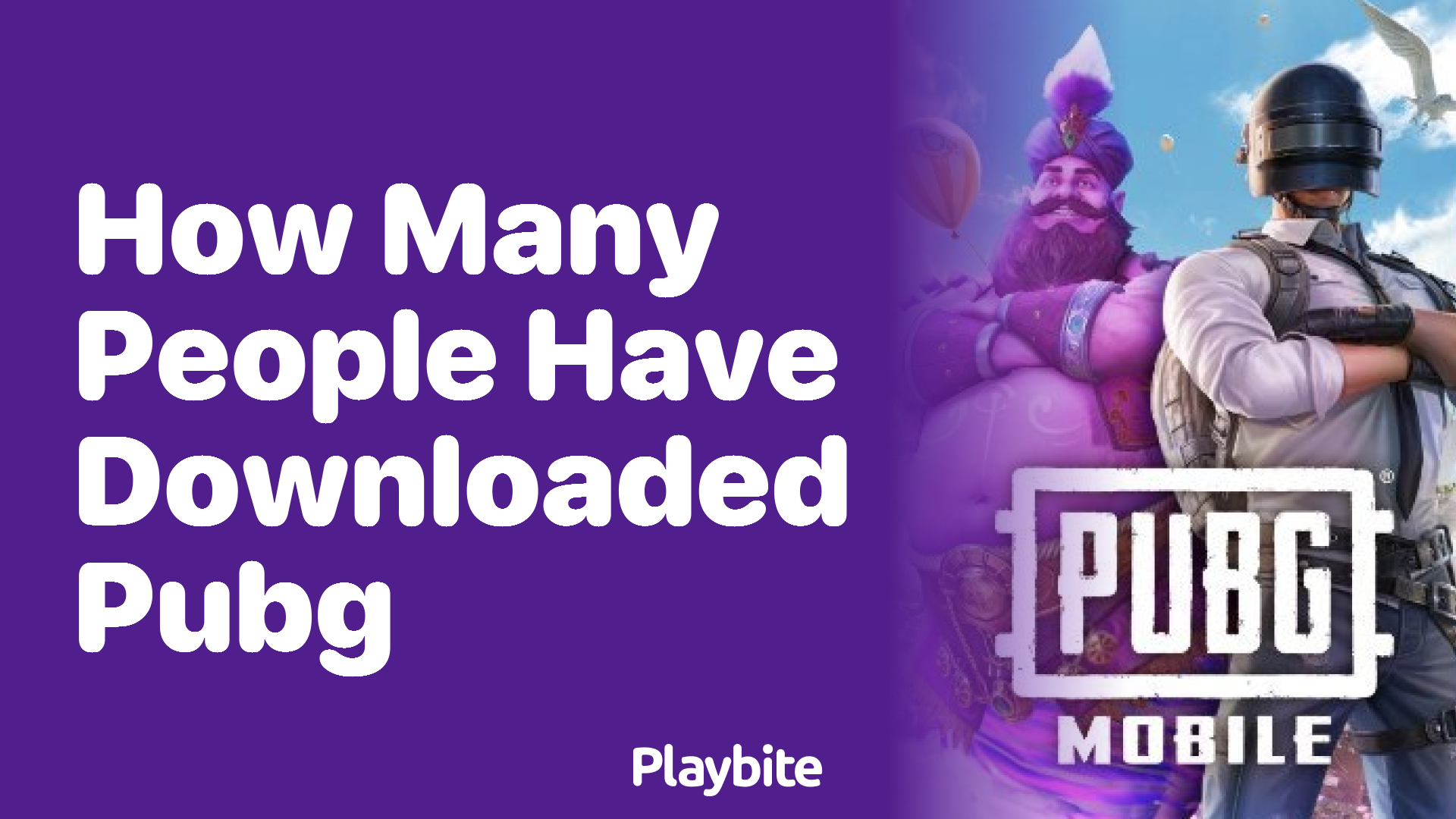 How Many People Have Downloaded PUBG Mobile?