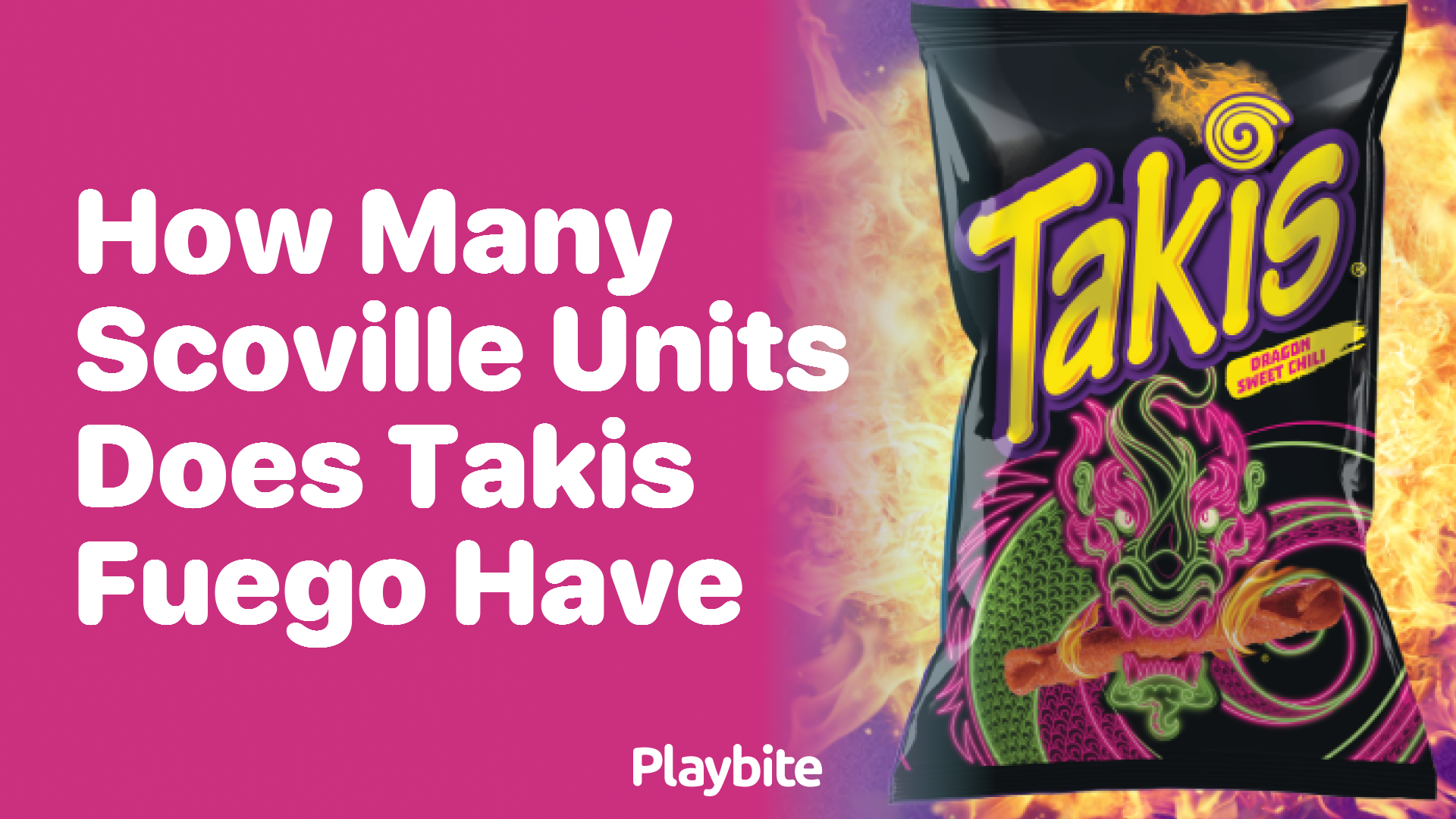 How Many Scoville Units Does Takis Fuego Have?