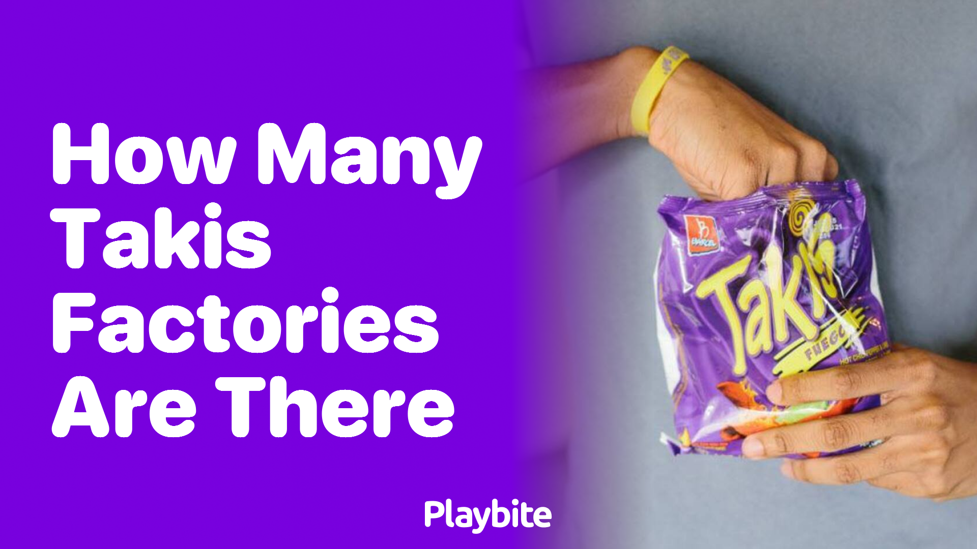 How Many Takis Factories Are There?