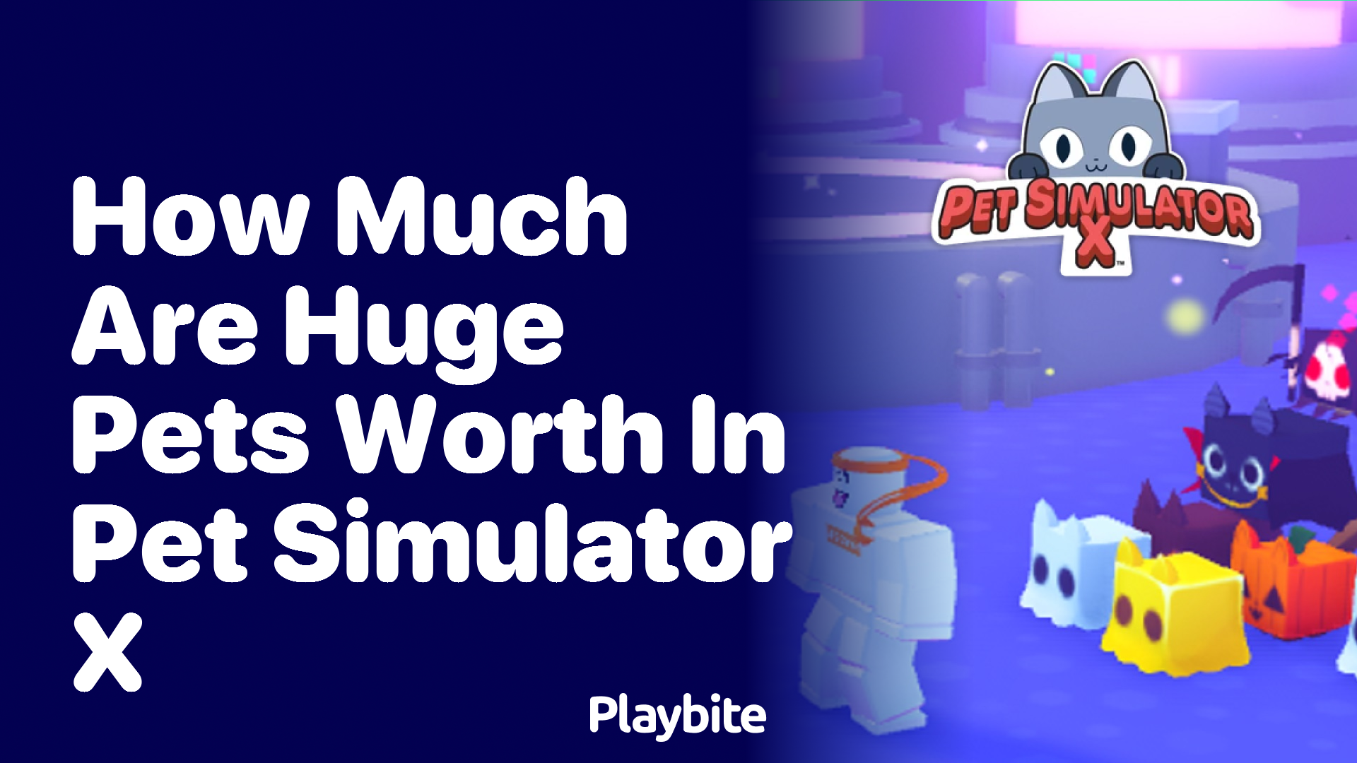 How much are Huge Pets Worth in Pet Simulator X?