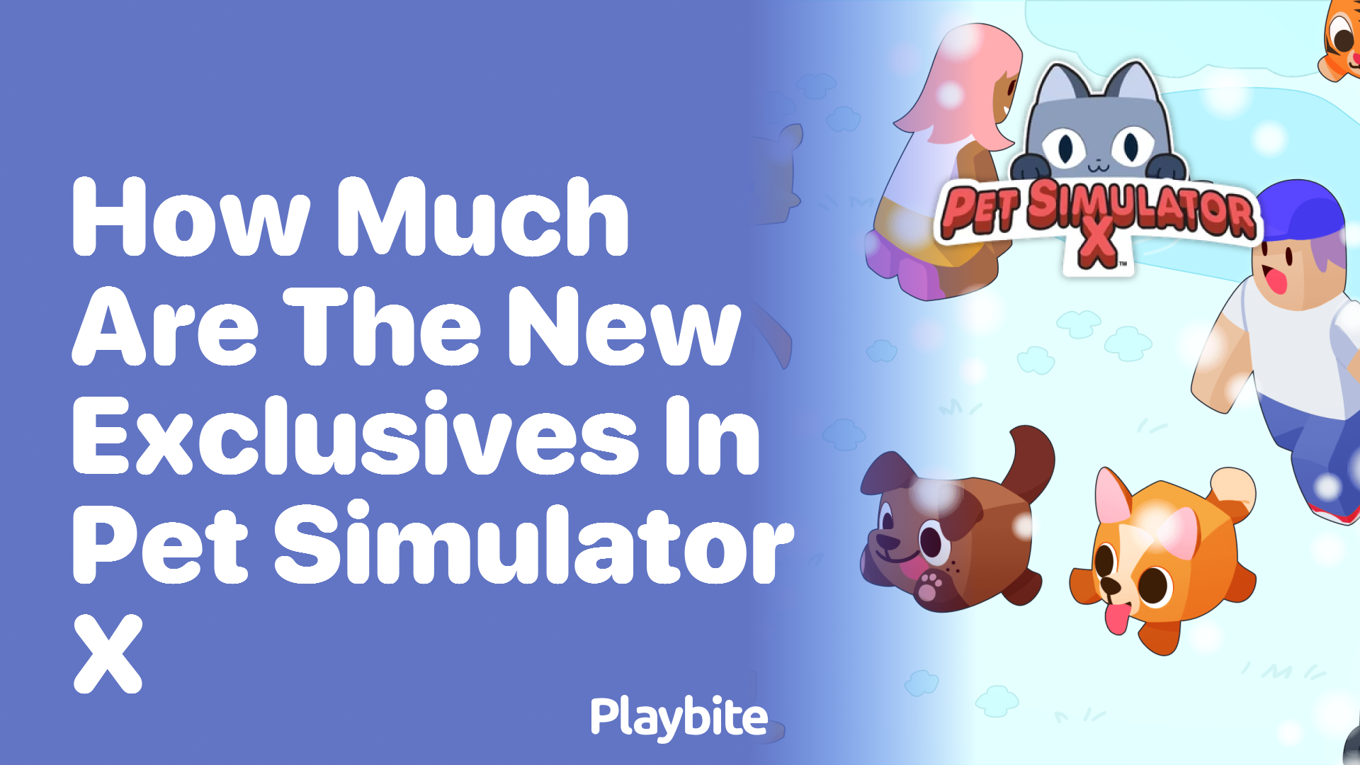 How Much are the New Exclusives in Pet Simulator X?