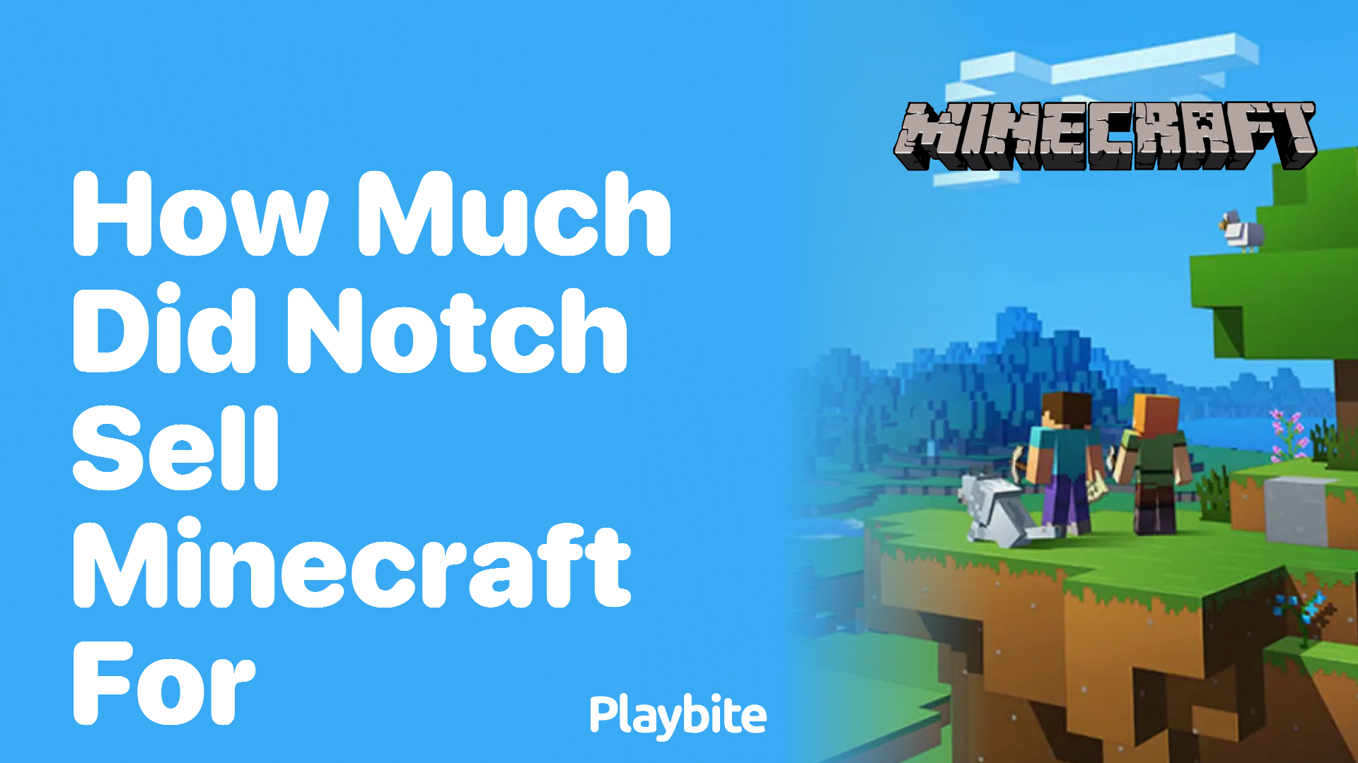 How Much Did Notch Sell Minecraft For?