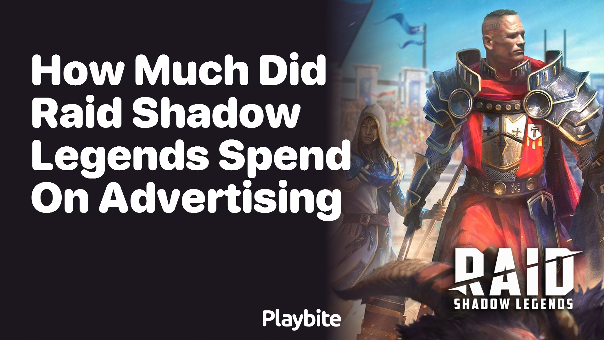 How Much Did Raid Shadow Legends Spend on Advertising?