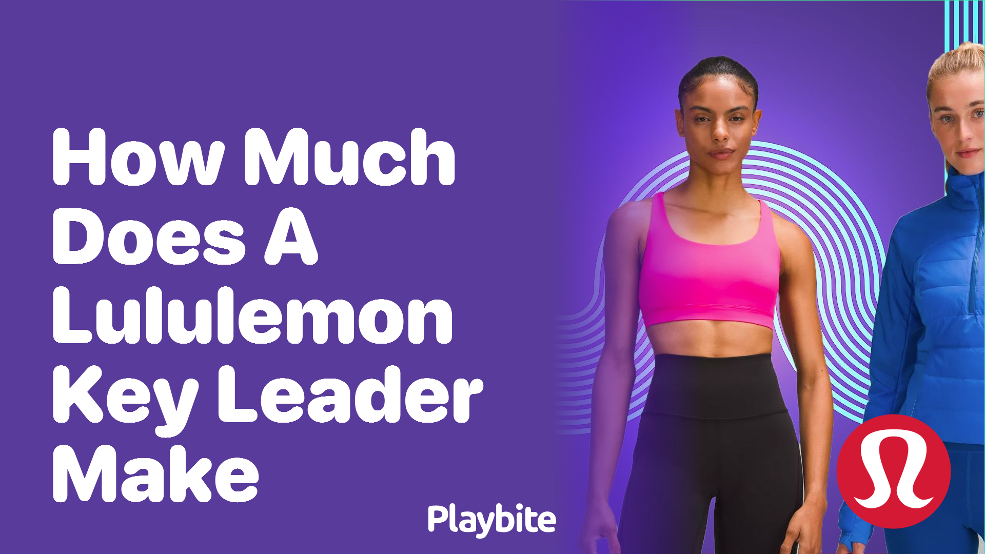 How Much Does a Lululemon Key Leader Earn?