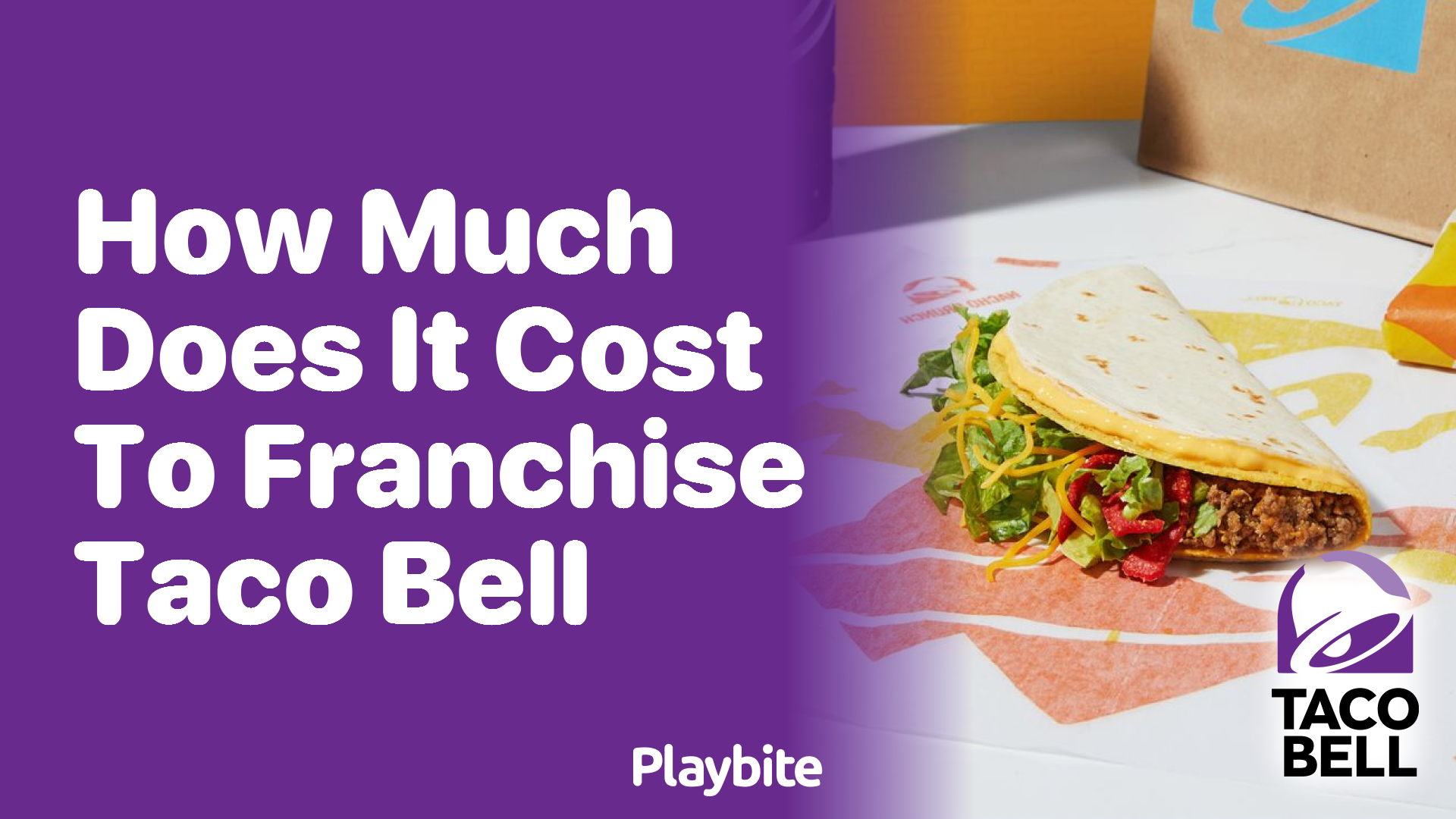 How Much Does It Cost to Franchise Taco Bell?