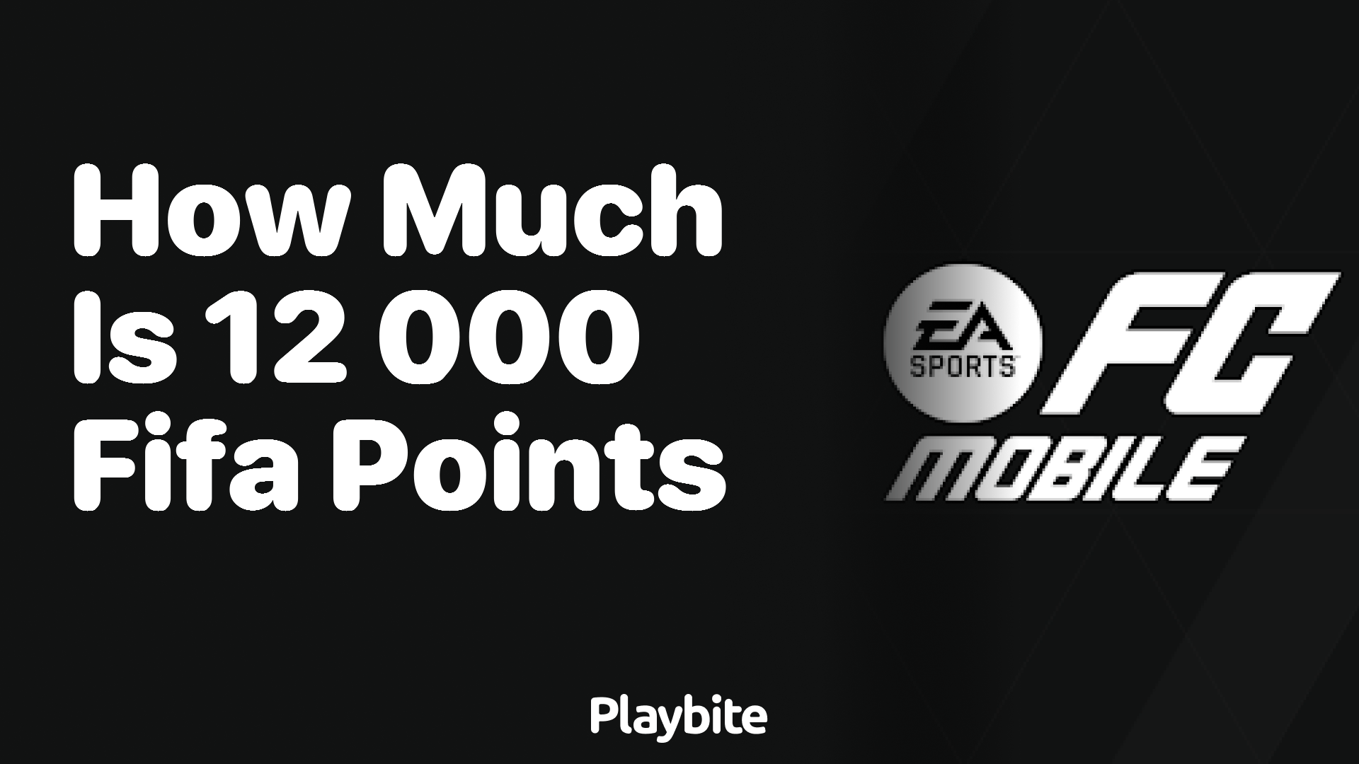 How Much Are 12,000 FIFA Points in EA Sports FC Mobile?