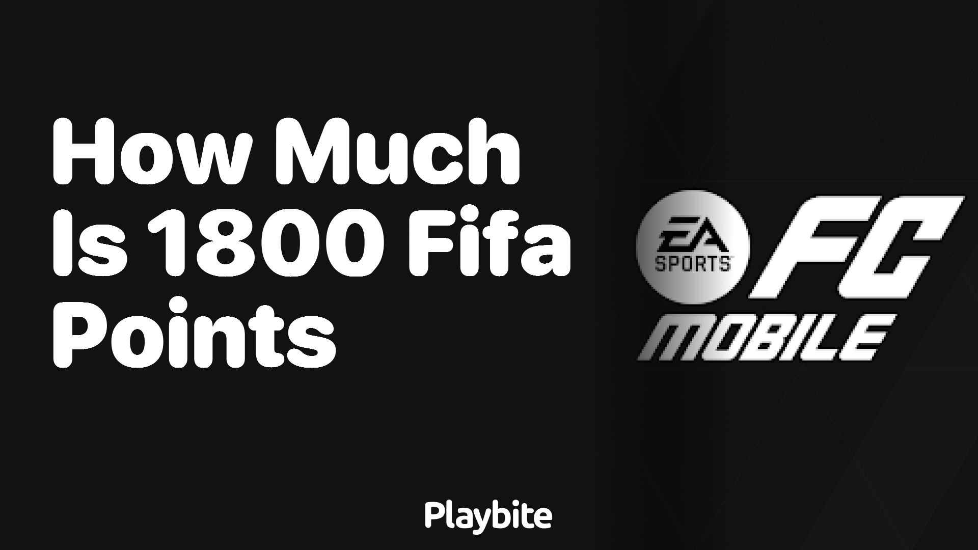 How Much Are 1800 FIFA Points in EA Sports FC Mobile?