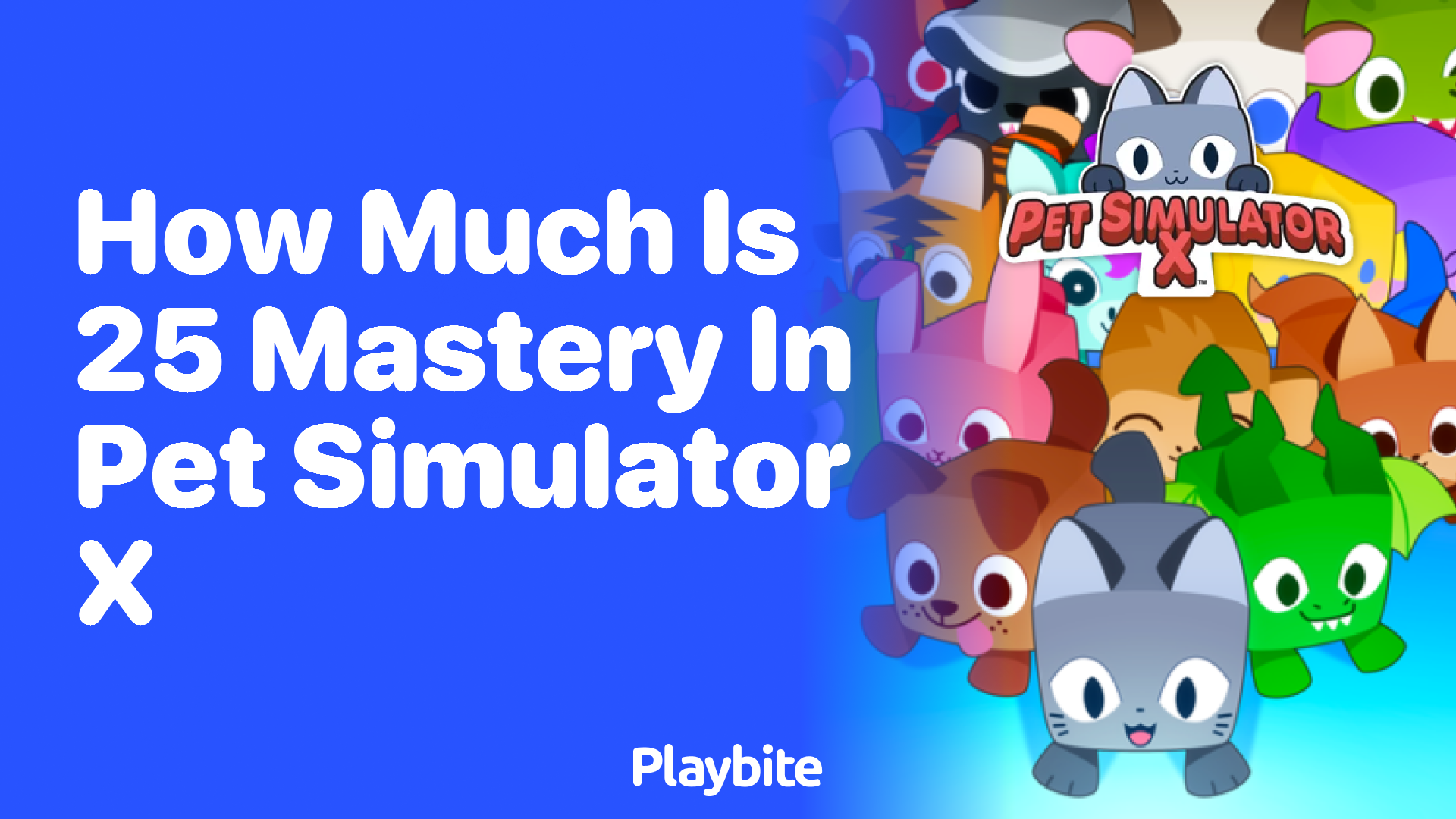 How Much is 25 Mastery in Pet Simulator X?