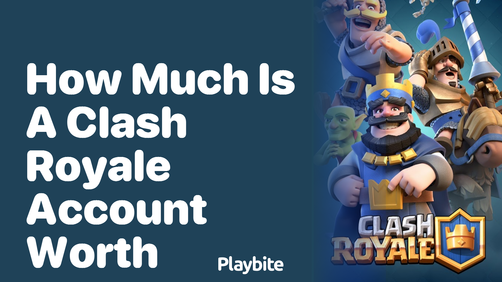 How Much is a Clash Royale Account Worth?