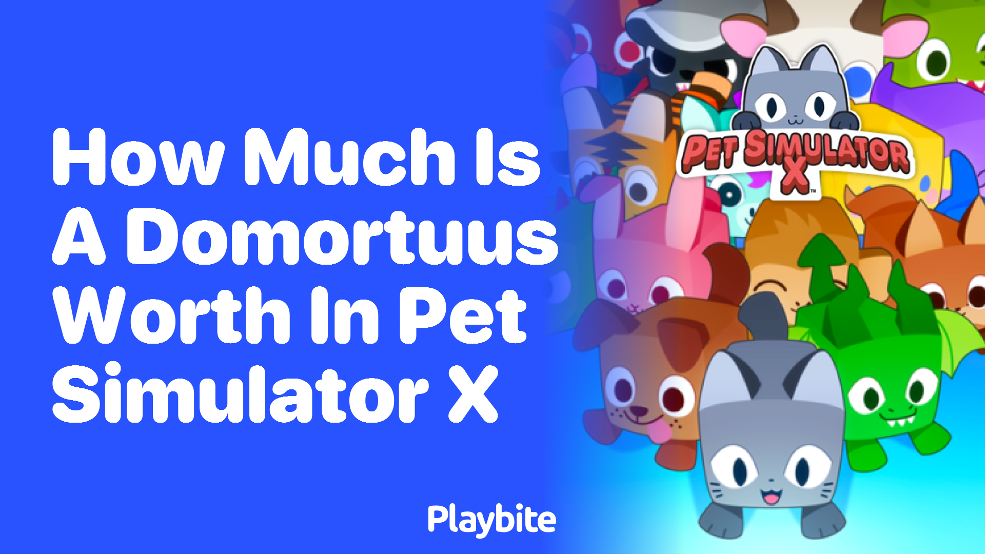 How Much is a Domortuus Worth in Pet Simulator X?