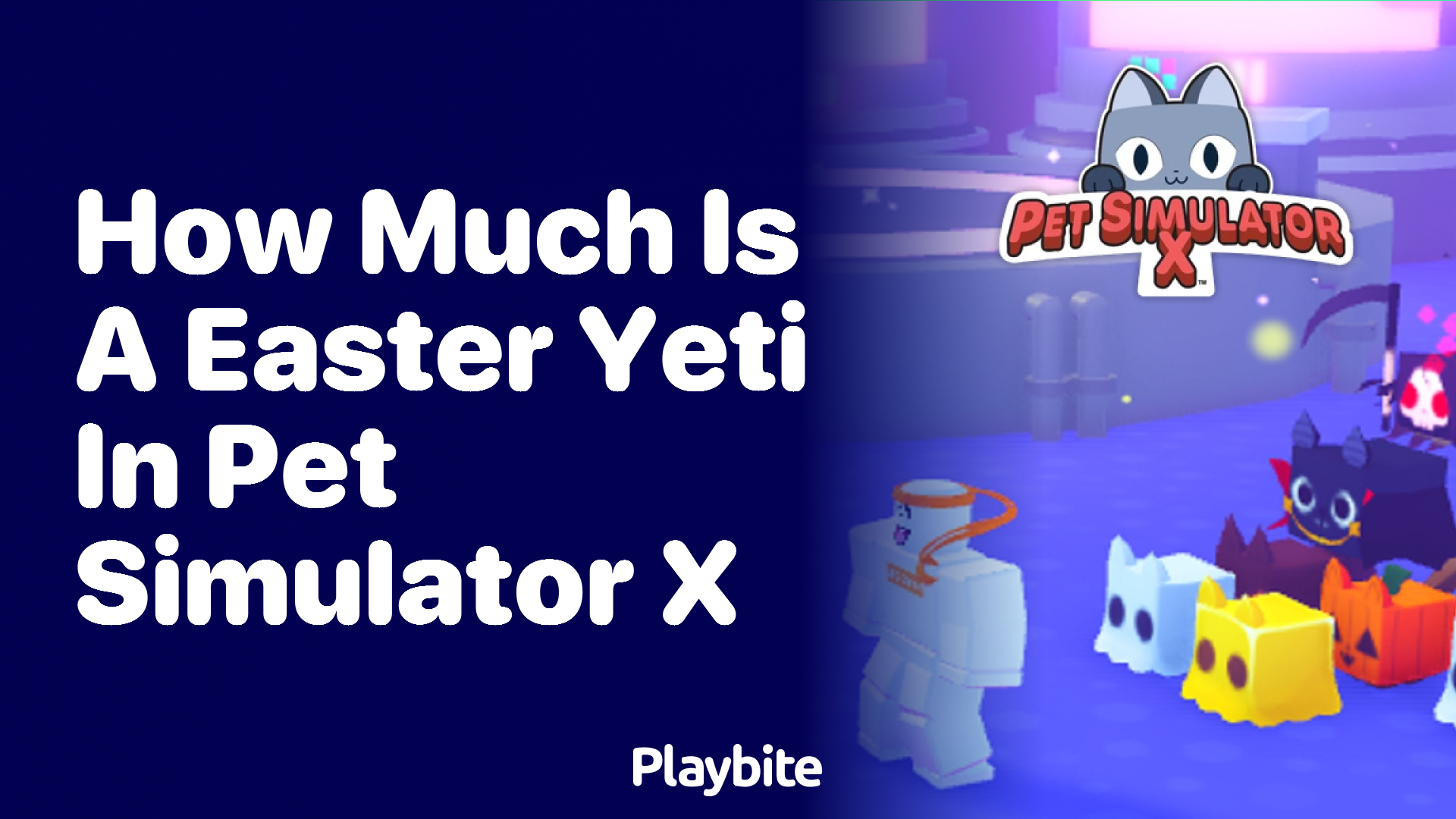 How Much is an Easter Yeti in Pet Simulator X?