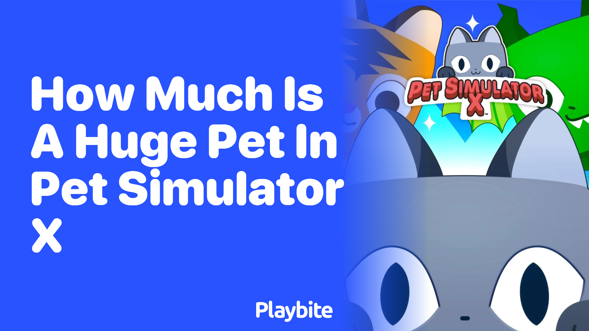 How Much Is a Huge Pet in Pet Simulator X?