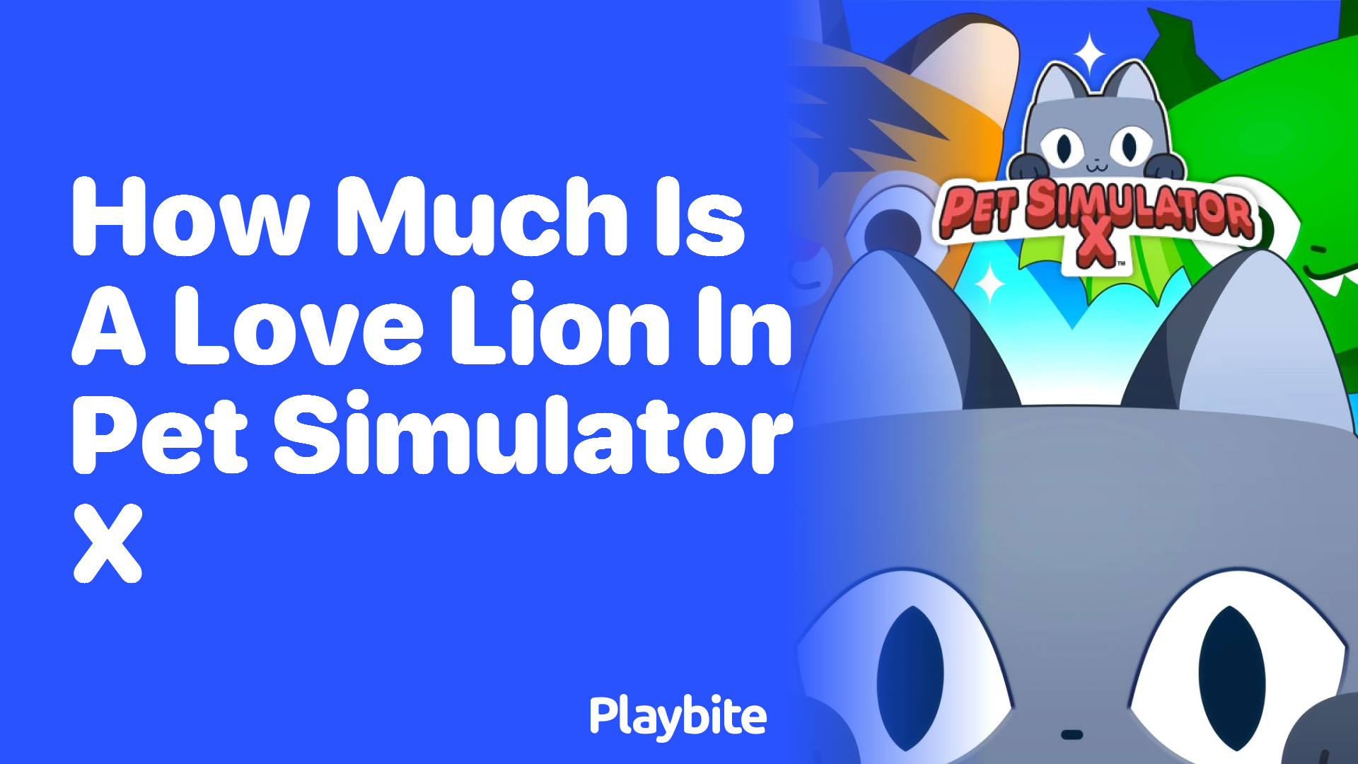 How much is a Love Lion in Pet Simulator X?