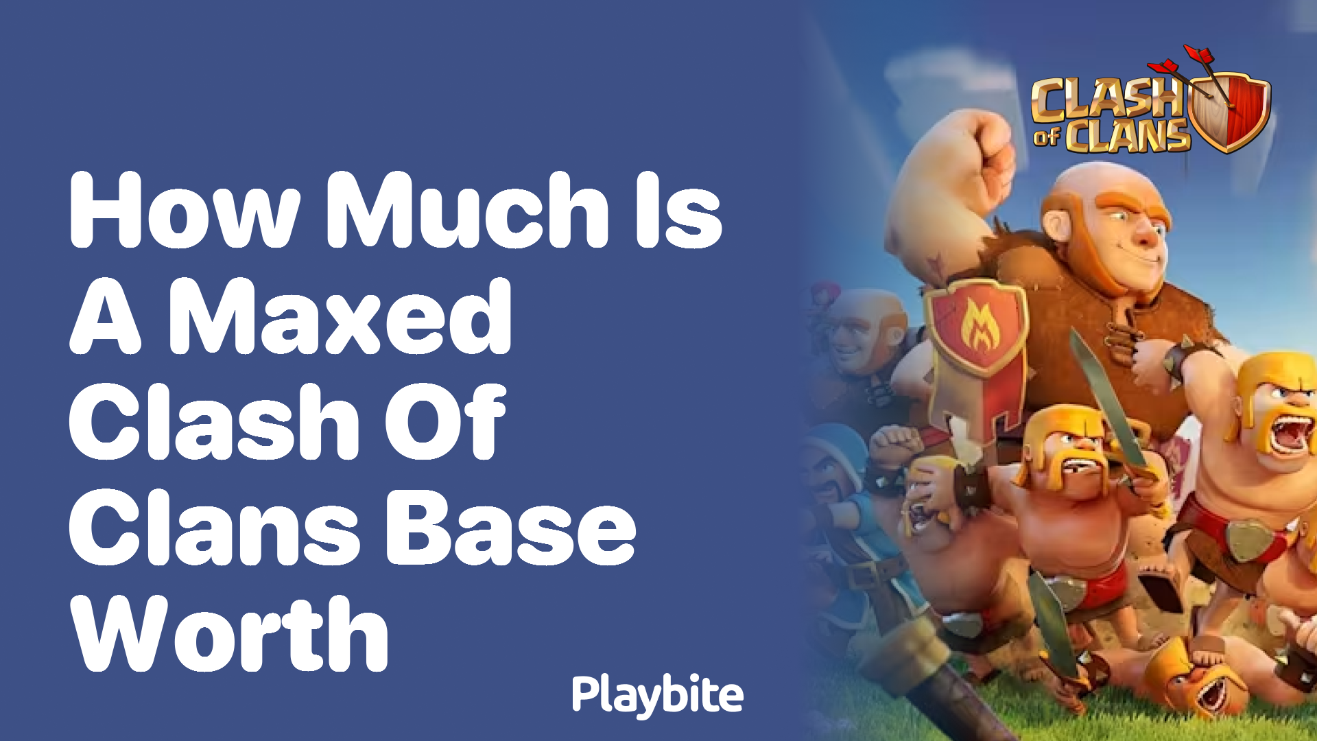 How Much Is a Maxed Clash of Clans Base Worth?