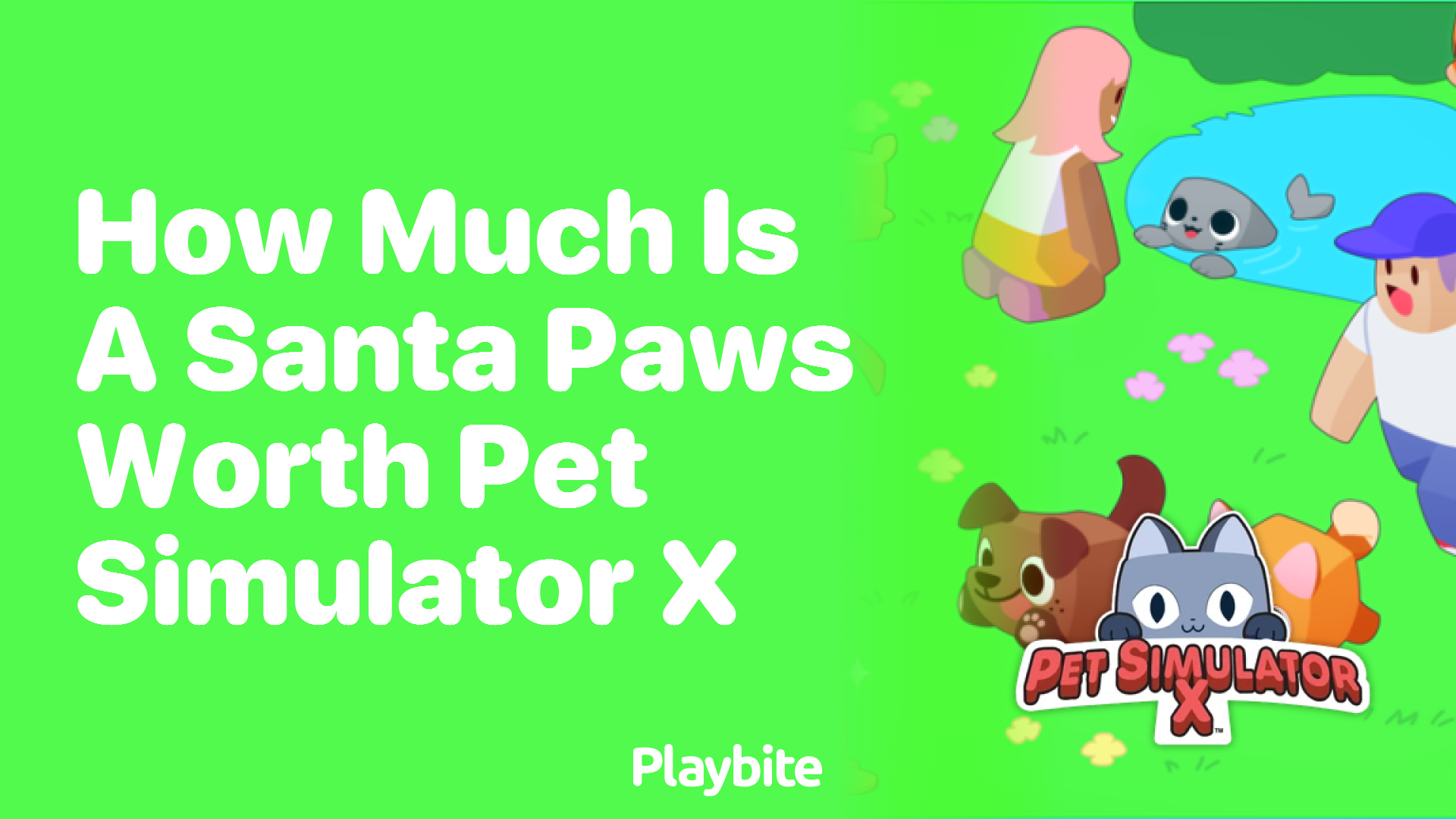 How Much is a Santa Paws Worth in Pet Simulator X?