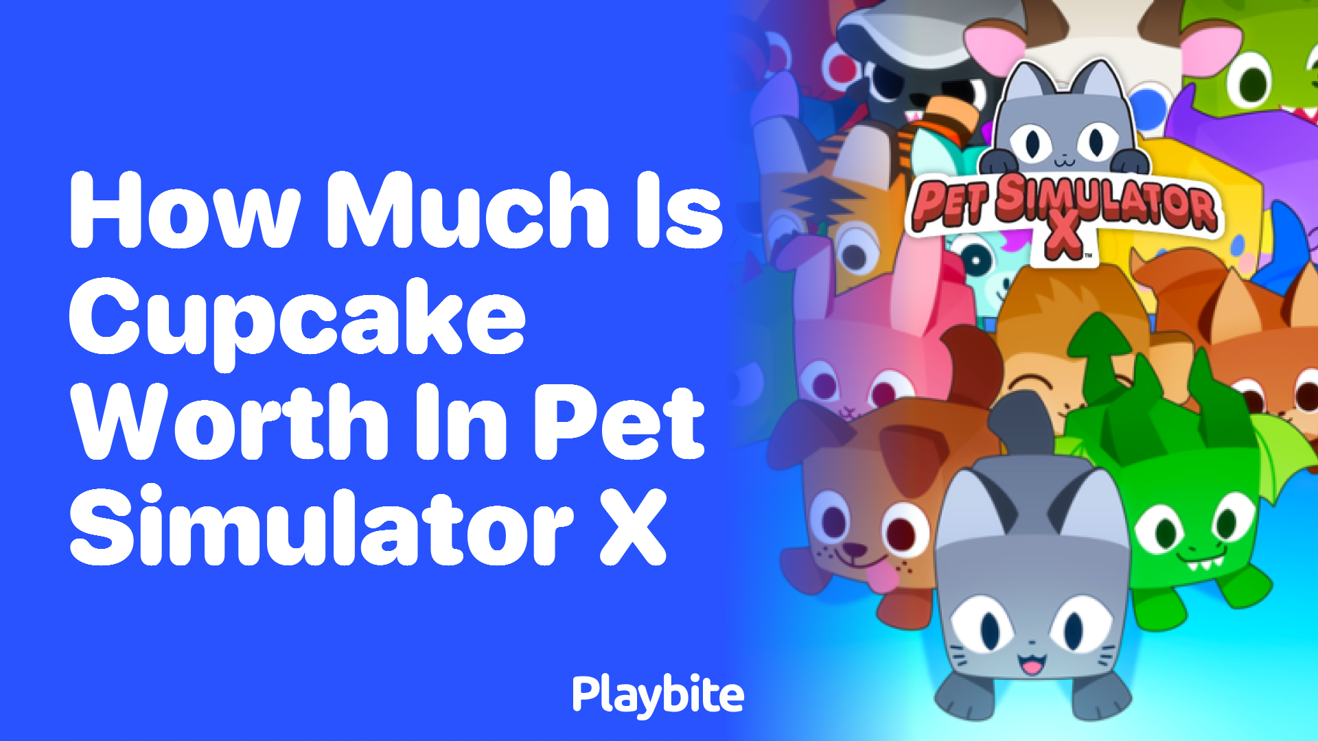 How Much is Cupcake Worth in Pet Simulator X?