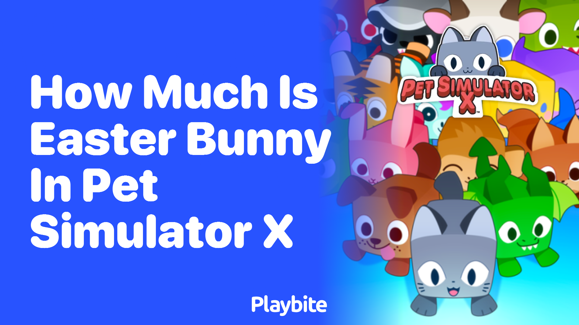 How Much is the Easter Bunny in Pet Simulator X?