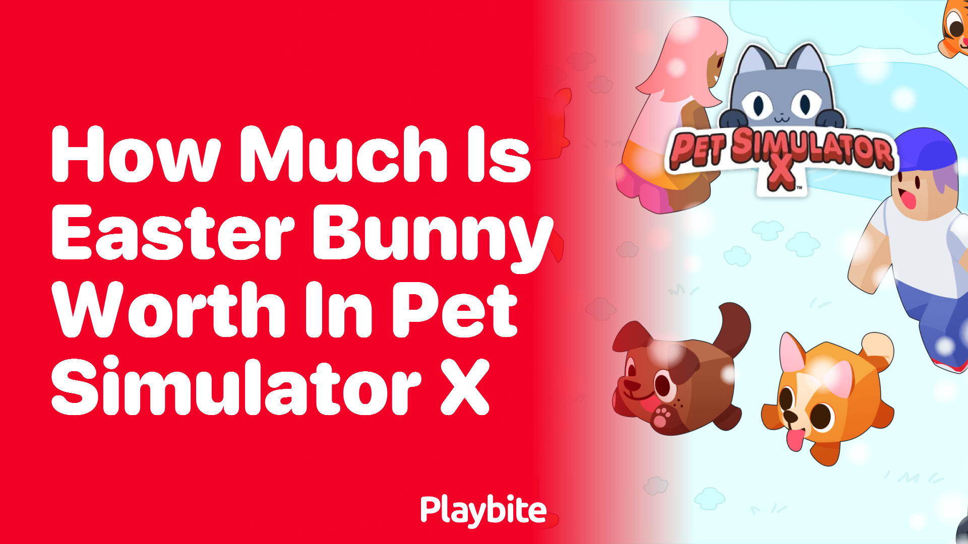 How Much is the Easter Bunny Worth in Pet Simulator X?