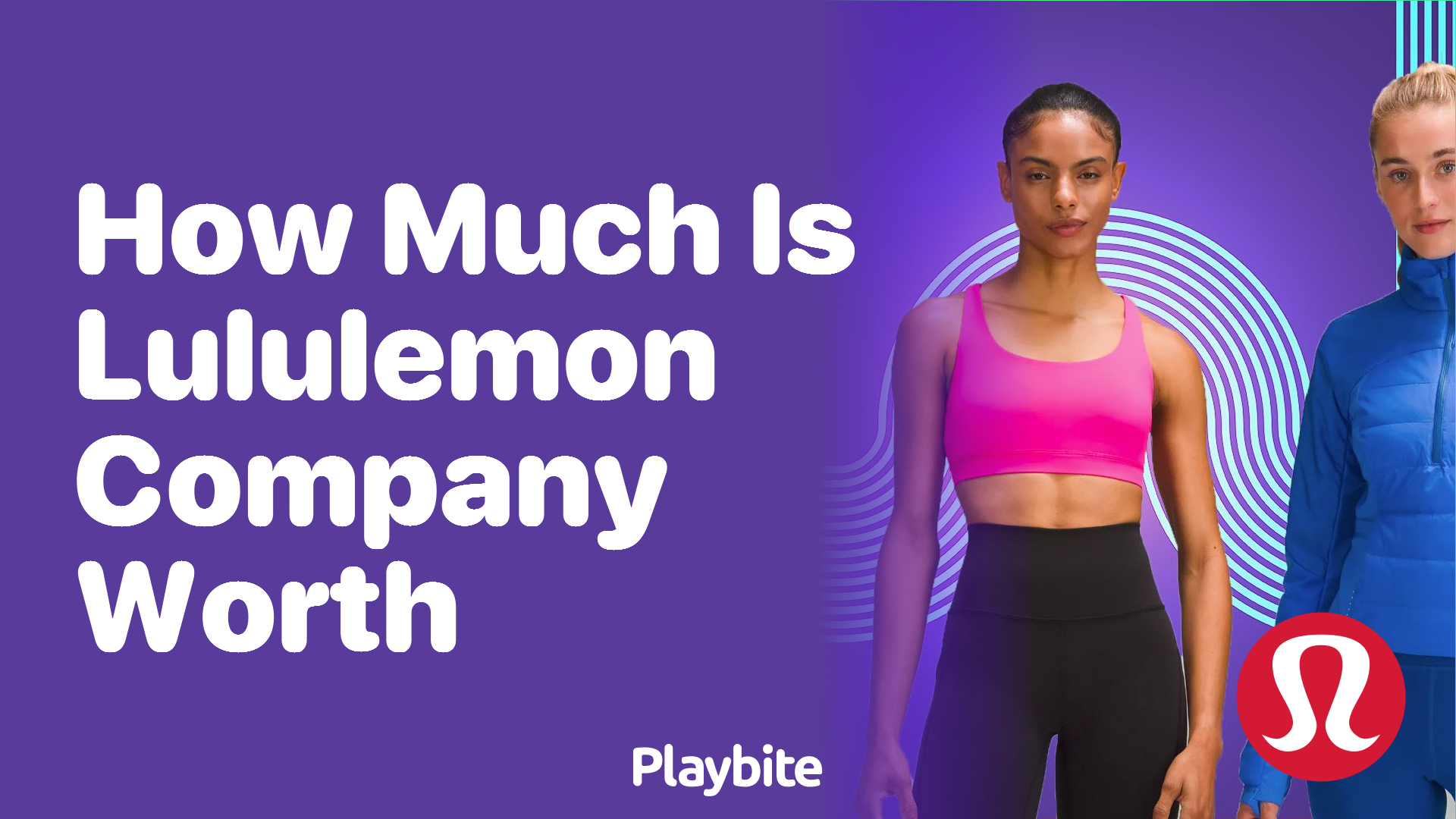 How Much Is Lululemon Company Worth?