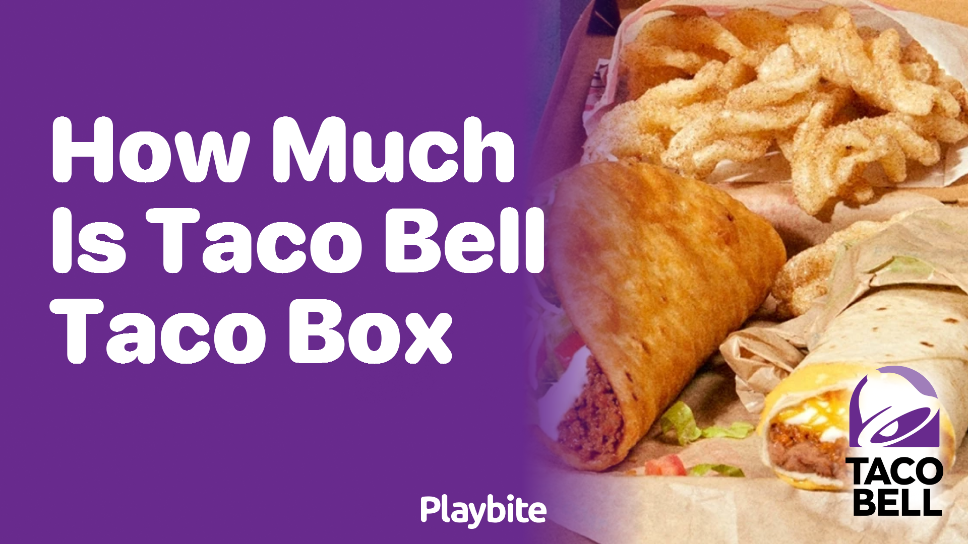 How Much Does a Taco Bell Taco Box Cost? - Playbite