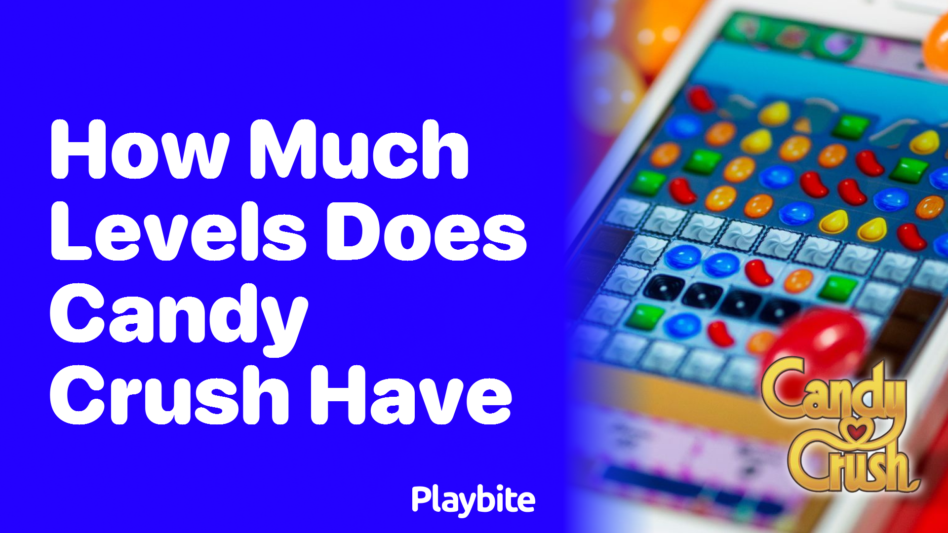 How Many Levels Does Candy Crush Have?