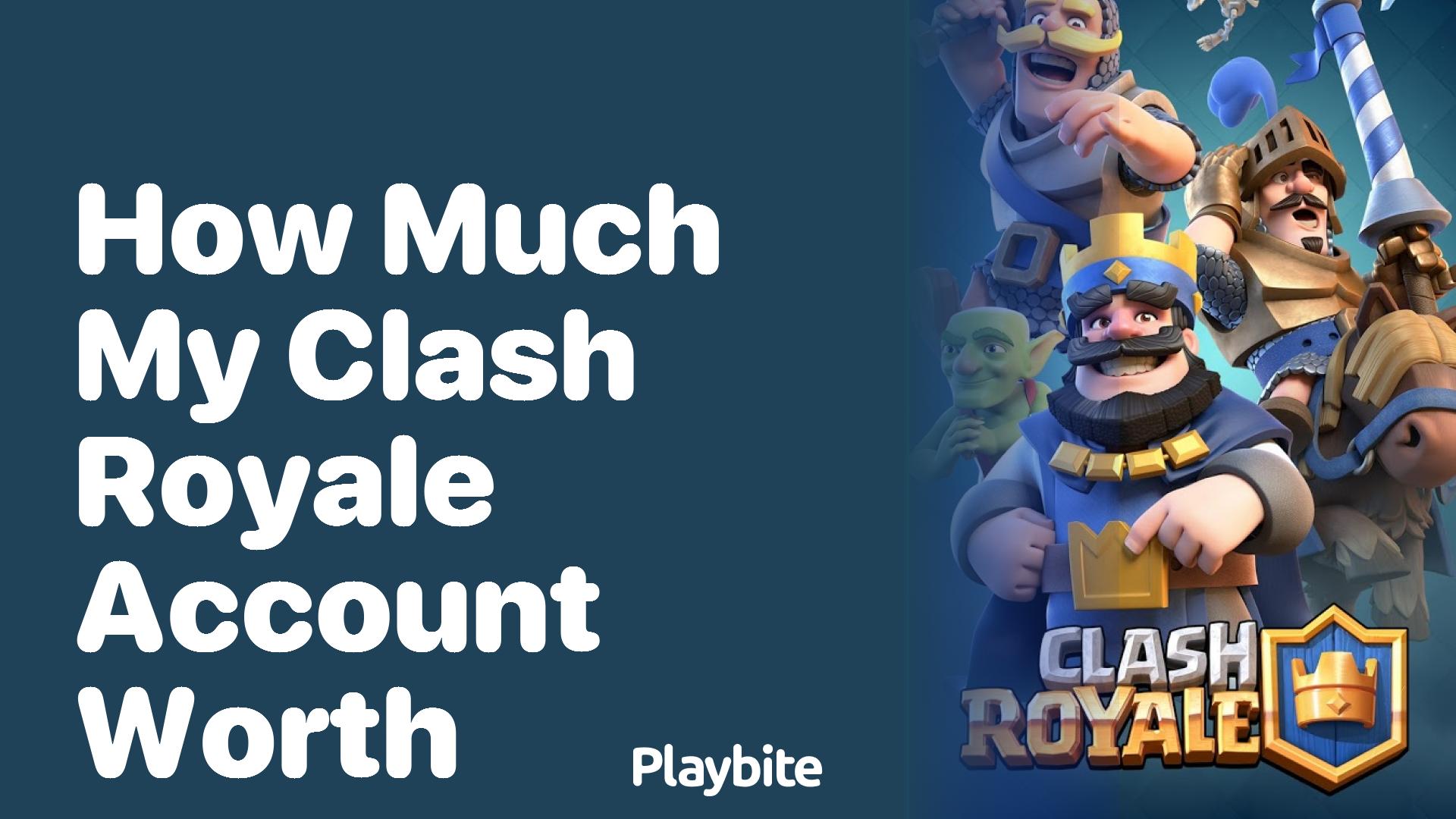 How Much Is My Clash Royale Account Worth?