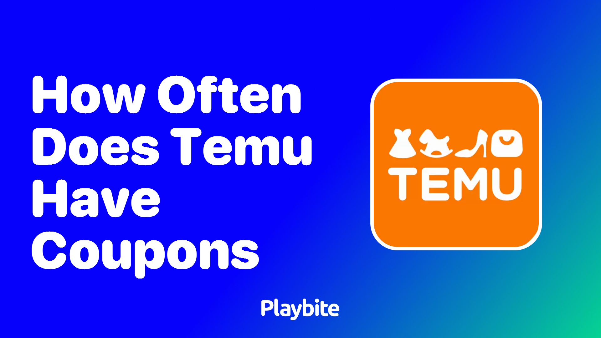 How Often Does Temu Offer Coupons?