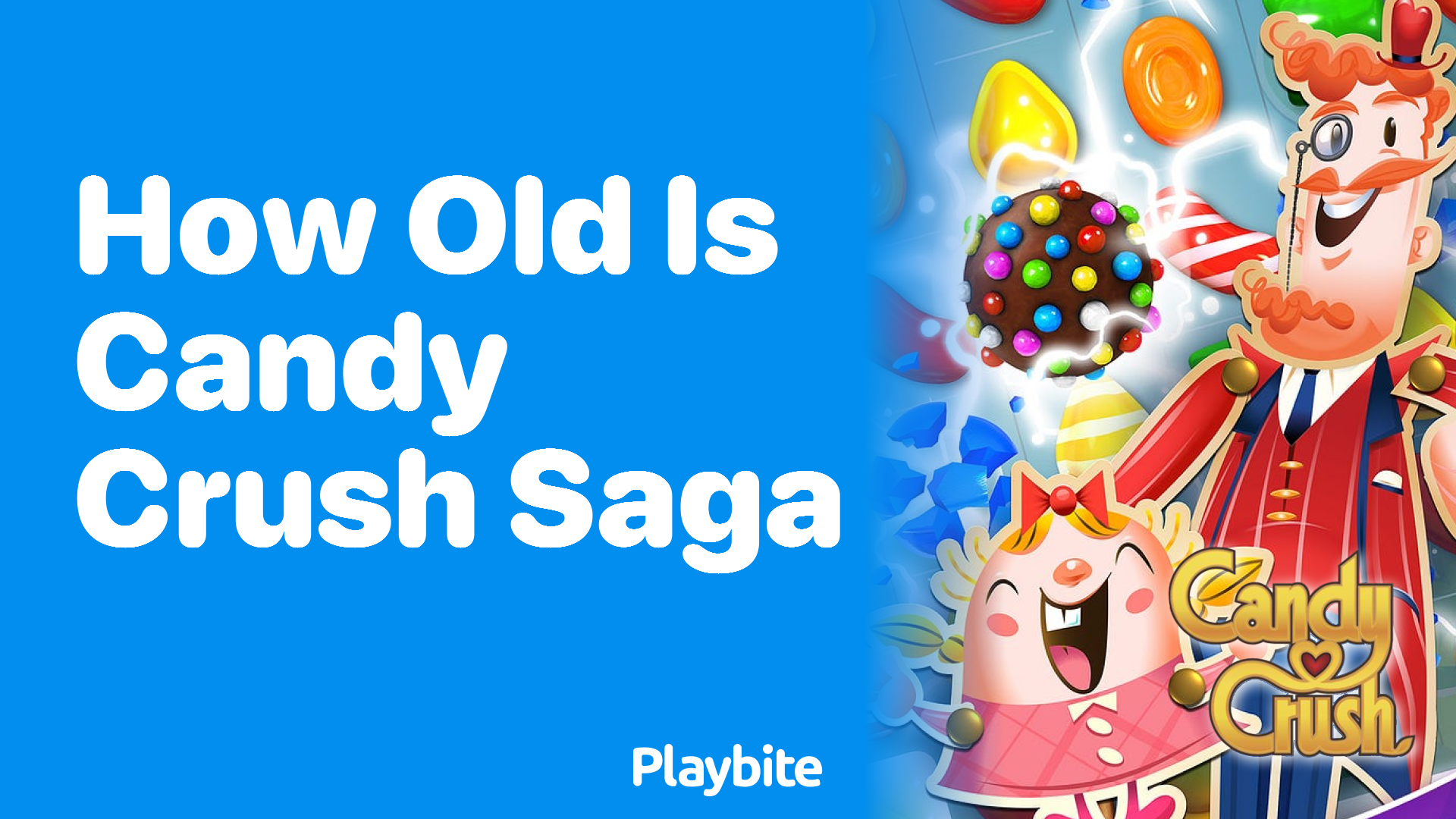 How Old Is Candy Crush Saga? Unwrapping the Sweet History