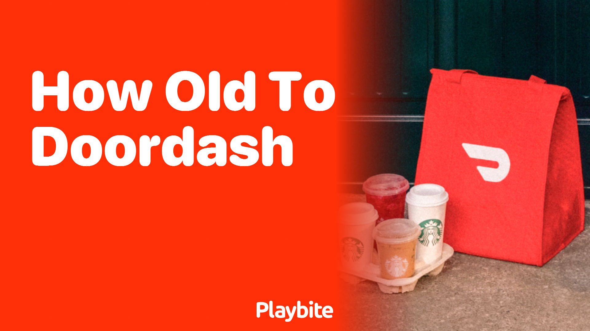 How Old Do You Have to Be to Doordash: Ultimate Guide